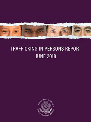 TRAFFICKING IN PERSONS REPORT (2018) - US Depatement of State