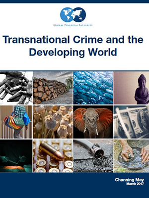 TRANSNATIONAL CRIME IN THE DEVELOPING WORLD - Global Financial Integrity (GFI), Jeremy Haken, 2011