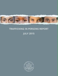 TRAFFICKING IN PERSONS REPORT (2015) - US Depatement of State
