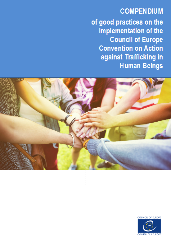 COMPENDIUM of good practices on the implementation of the Council of Europe Convention on Action against Trafficking in Human Beings (2016) - Council of Europe