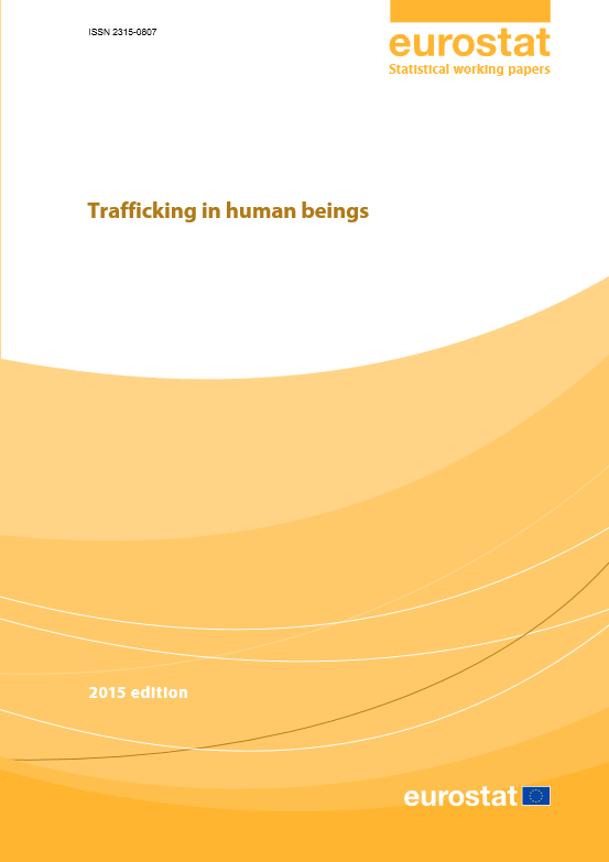 Trafficking in human beings - 2015 edition - EUROSTAT