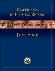 TRAFFICKING IN PERSONS REPORT (2005) - US Depatement of State