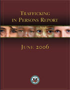 TRAFFICKING IN PERSONS REPORT (2006) - US Depatement of State