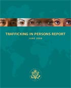 TRAFFICKING IN PERSONS REPORT (2008) - US Depatement of State